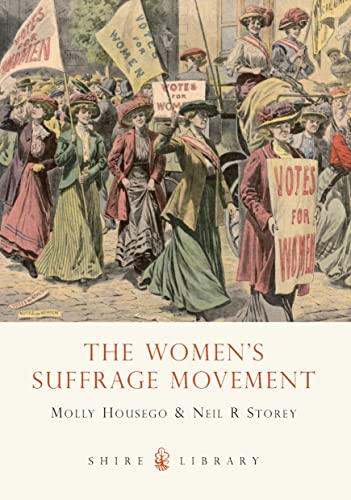 The Women’s Suffrage Movement (Shire Library, Band 662) von Shire Publications